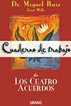 CUATRO ACUERDOS LOS CUADERNO DE TRABAJO